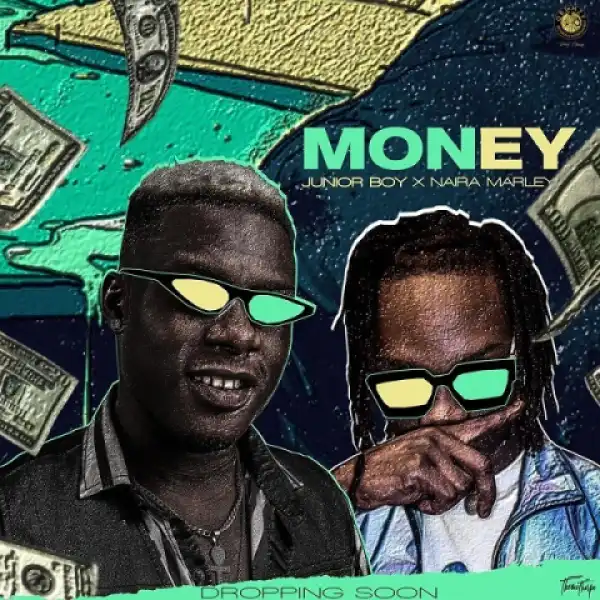 Junior Boy - Money ft. Naira Marley